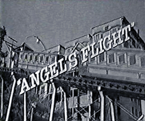 Angels Flight and the Flickers